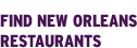 Find New Orleans Restaurants